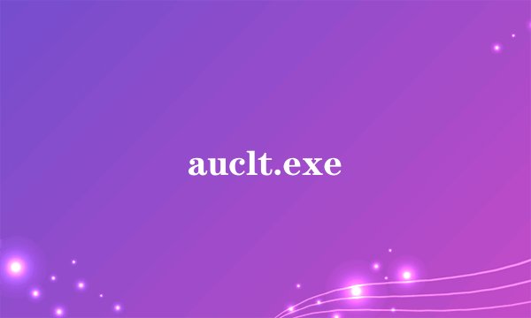 auclt.exe