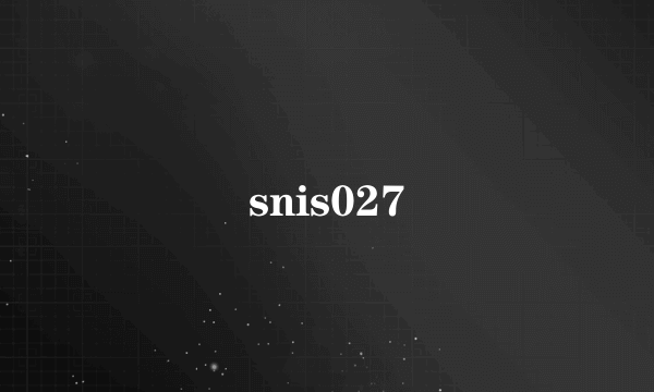 snis027