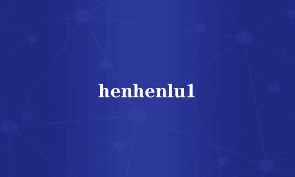 henhenlu1