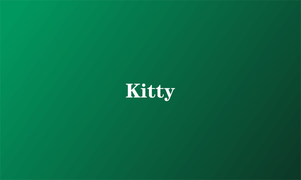 Kitty