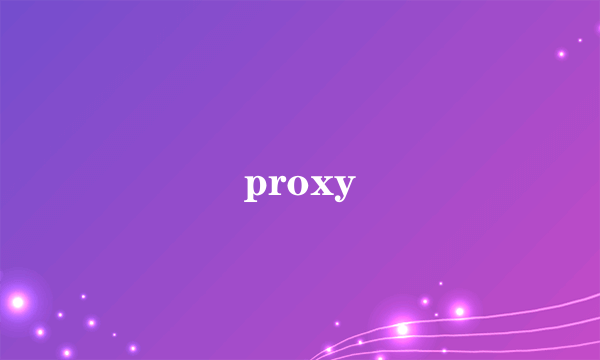 proxy