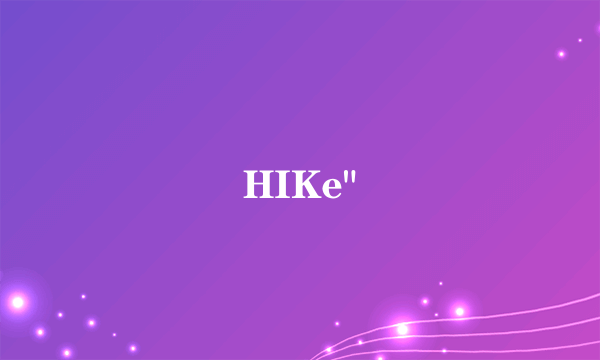 HIKe