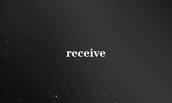 receive