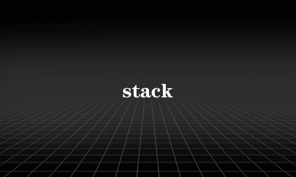 stack