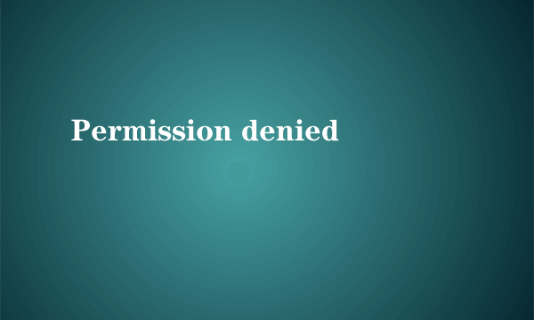 Permission denied