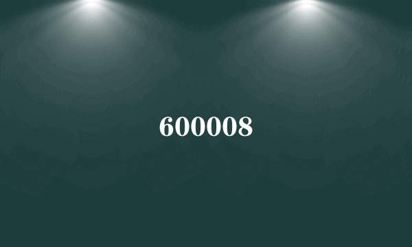 600008