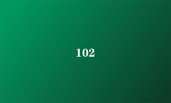 102