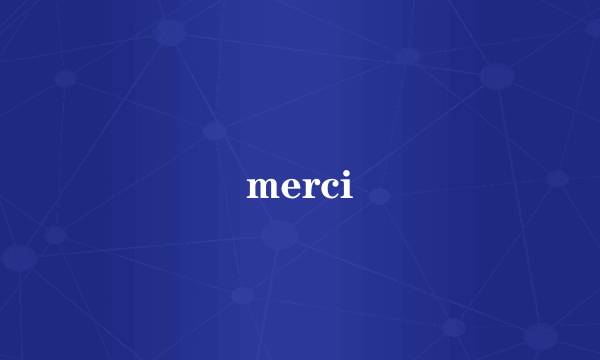 merci