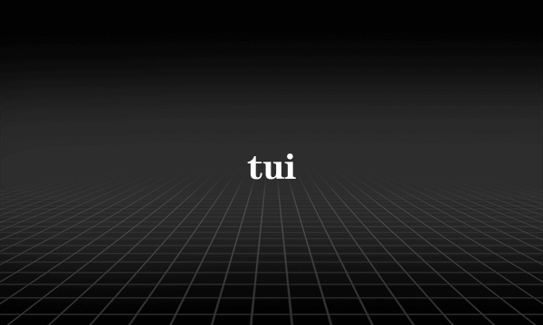 tui