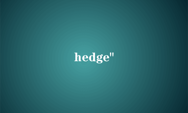 hedge