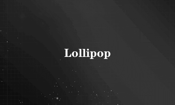 Lollipop