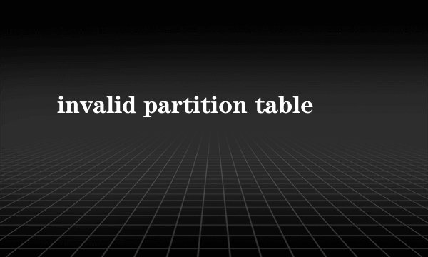 invalid partition table