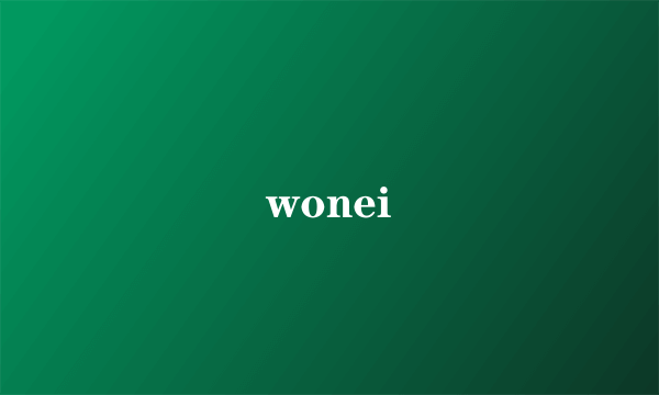 wonei