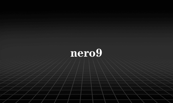 nero9