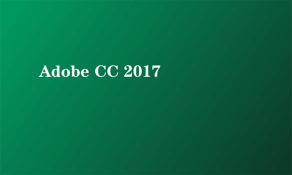 Adobe CC 2017