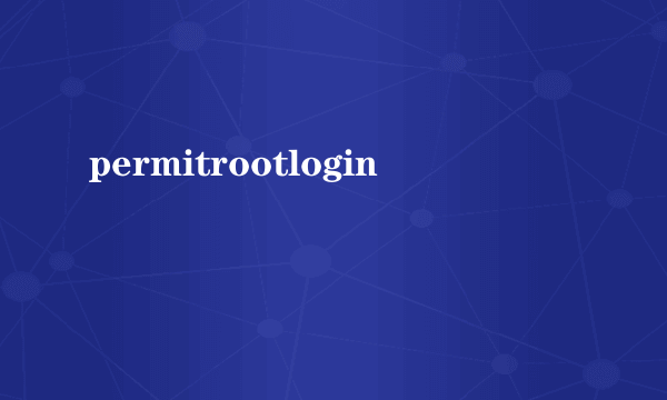 permitrootlogin