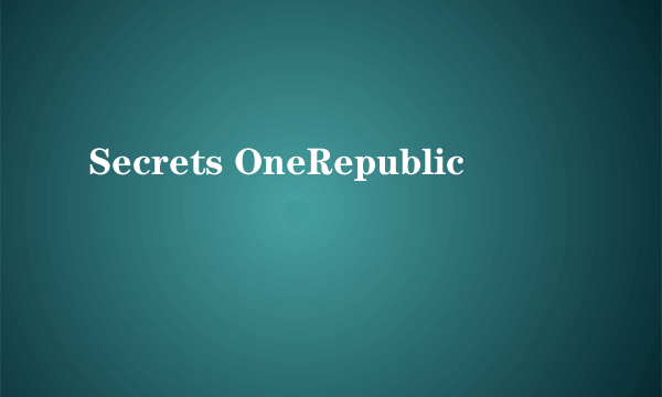 Secrets OneRepublic