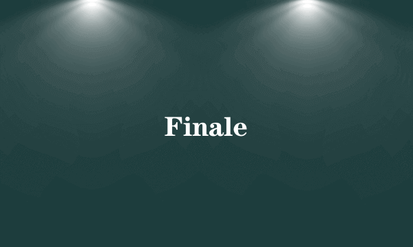 Finale