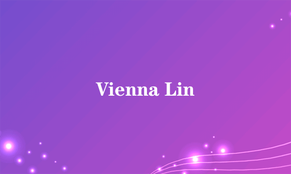 Vienna Lin