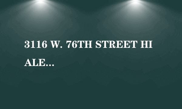 3116 W. 76TH STREET HIALEAH, FL 33018 USA 这是一个美国地址 哪位高手帮忙翻一下