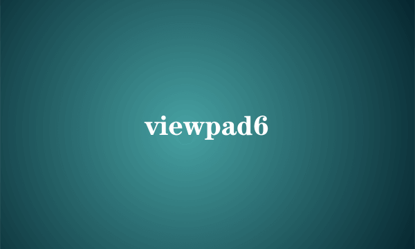 viewpad6