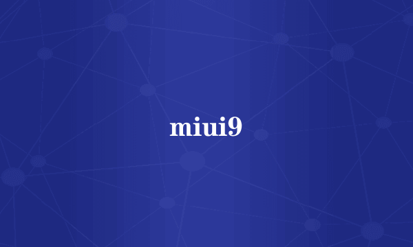 miui9