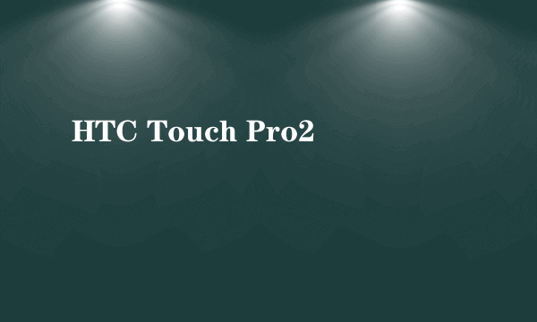 HTC Touch Pro2