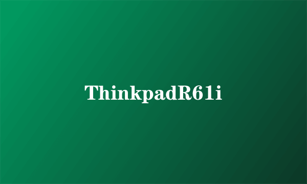 ThinkpadR61i