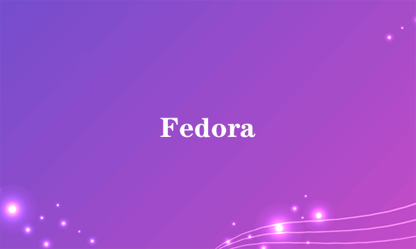 Fedora