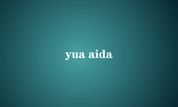 yua aida