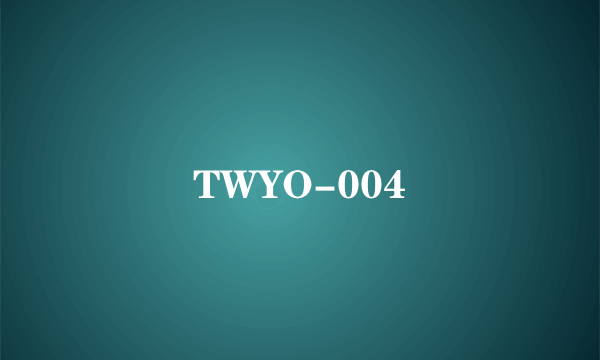 TWYO-004