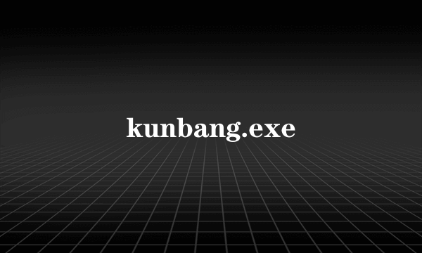 kunbang.exe