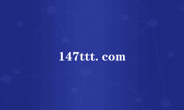 147ttt. com