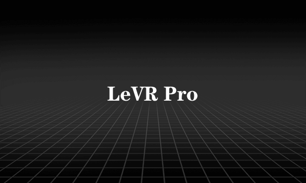 LeVR Pro