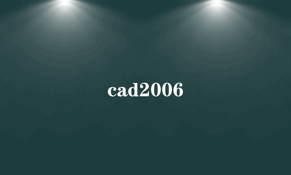 cad2006