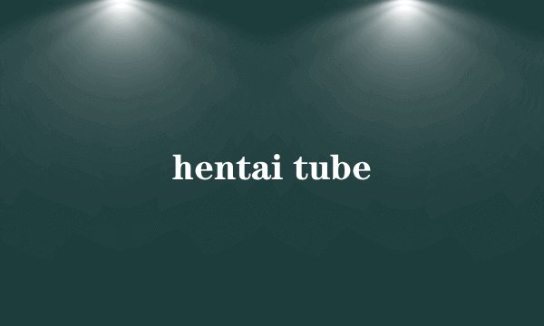 hentai tube