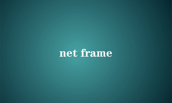 net frame