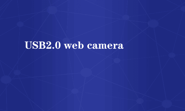 USB2.0 web camera