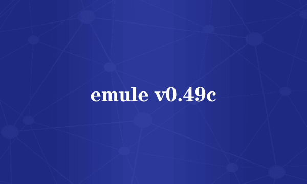 emule v0.49c