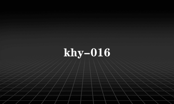 khy-016