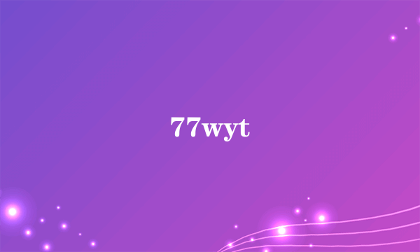 77wyt