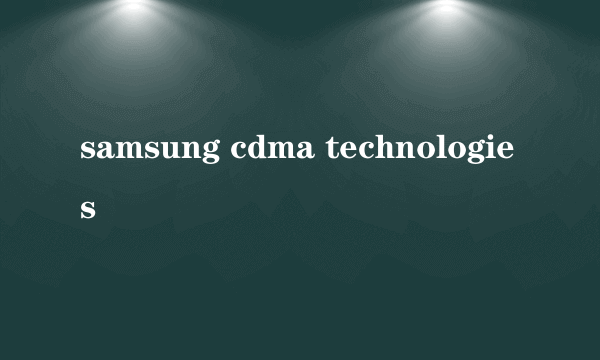 samsung cdma technologies