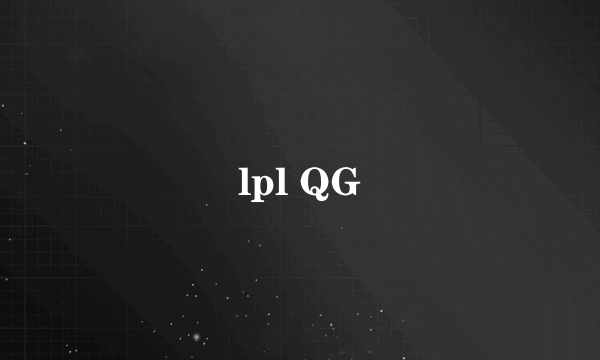 lpl QG