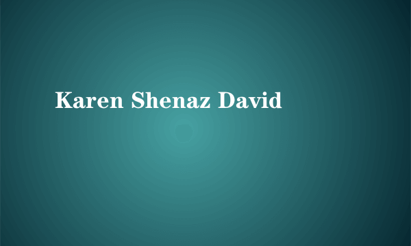 Karen Shenaz David